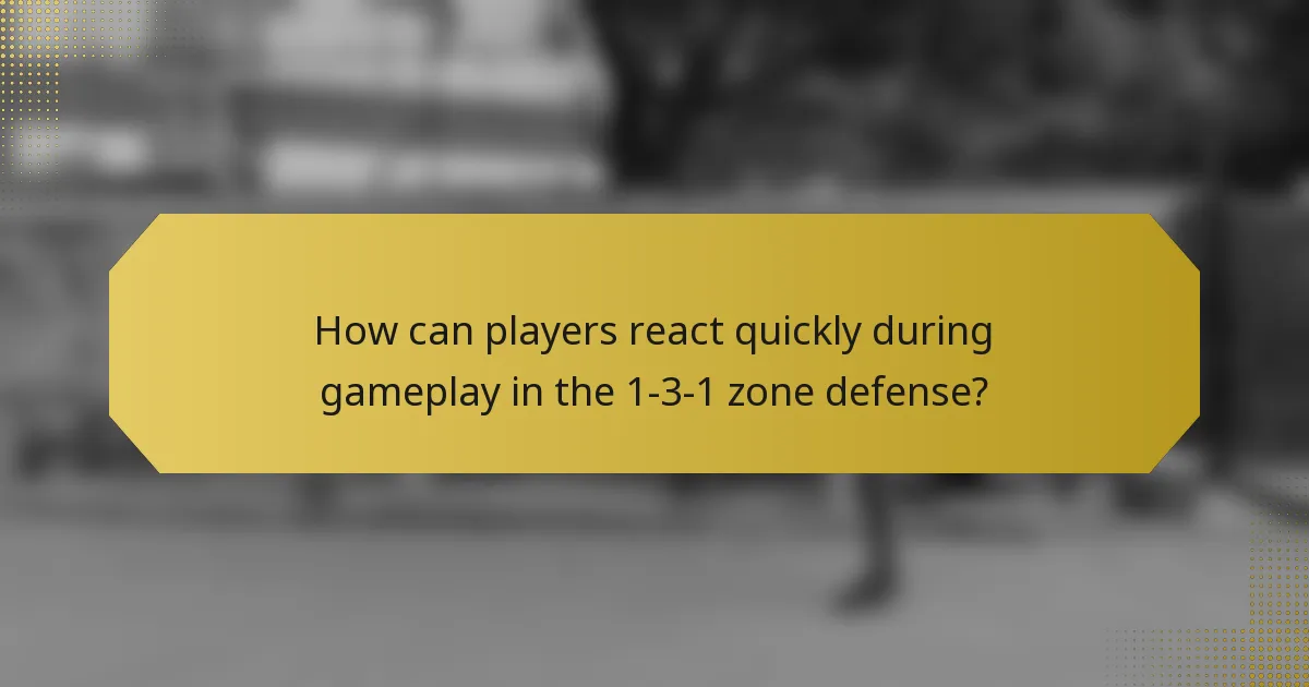 How can players react quickly during gameplay in the 1-3-1 zone defense?