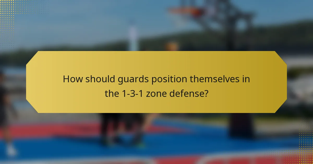 How should guards position themselves in the 1-3-1 zone defense?