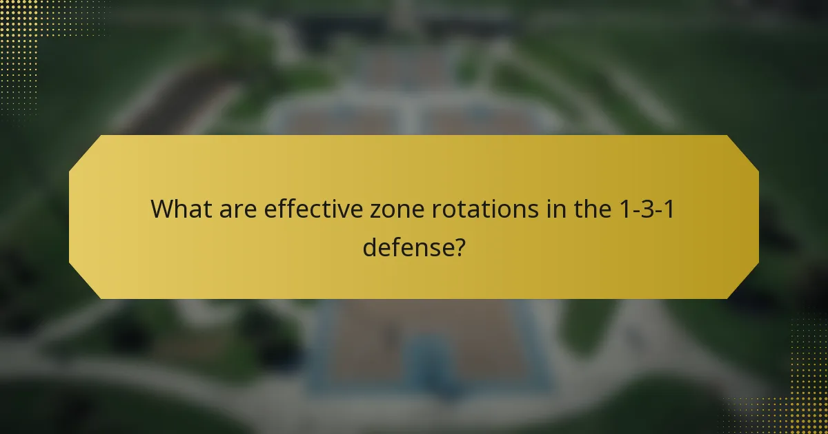 What are effective zone rotations in the 1-3-1 defense?