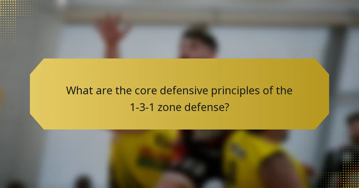 What are the core defensive principles of the 1-3-1 zone defense?