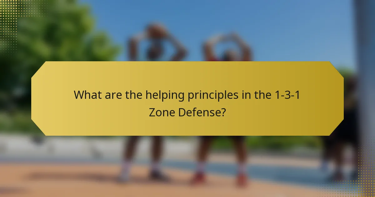 What are the helping principles in the 1-3-1 Zone Defense?