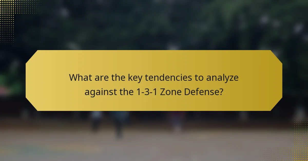 What are the key tendencies to analyze against the 1-3-1 Zone Defense?